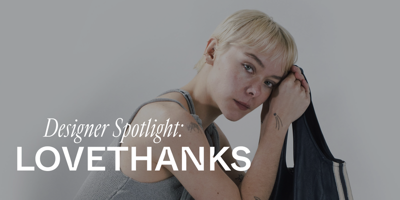 Designer Spotlight: LOVETHANKS